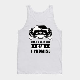 Just One More Car - I promise - Funny Car Quote Tank Top